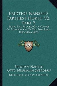 Fridtjof Nansen's Farthest North V2, Part 2