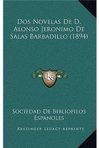 DOS Novelas de D. Alonso Jeronimo de Salas Barbadillo (1894)