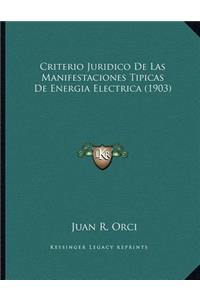 Criterio Juridico de Las Manifestaciones Tipicas de Energia Electrica (1903)