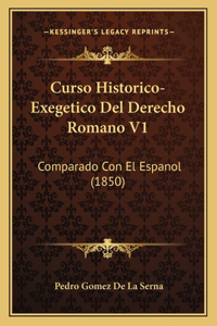 Curso Historico-Exegetico Del Derecho Romano V1