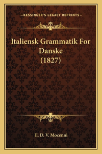 Italiensk Grammatik For Danske (1827)