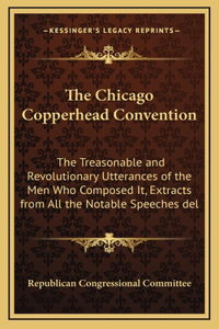 The Chicago Copperhead Convention