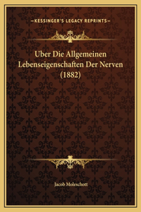Uber Die Allgemeinen Lebenseigenschaften Der Nerven (1882)