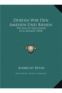 Durfen Wir Den Ameisen Und Bienen