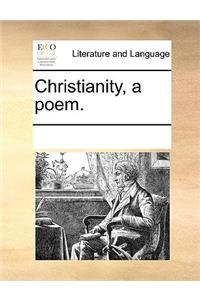 Christianity, a poem.