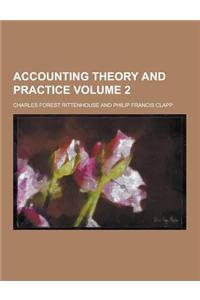 Accounting Theory and Practice Volume 2