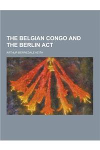 The Belgian Congo and the Berlin ACT