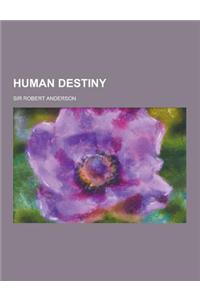 Human Destiny