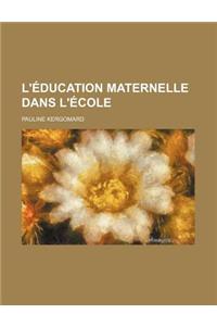 L'Education Maternelle Dans L'Ecole