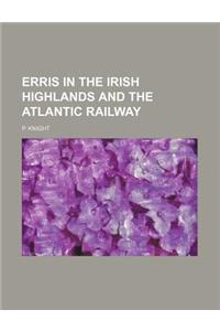 Erris in the Irish Highlands and the Atlantic Railway