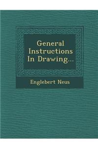 General Instructions in Drawing...