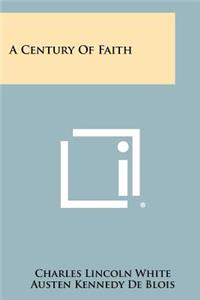 A Century of Faith