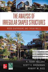 Analysis of Irregular Shaped Structures: Wood Diaphragms and Shear Walls, Second Edition