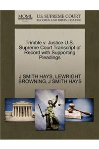 Trimble V. Justice U.S. Supreme Court Transcript of Record with Supporting Pleadings
