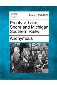 Prouty V. Lake Shore and Michigan Southern Railw