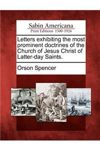 Letters Exhibiting the Most Prominent Doctrines of the Church of Jesus Christ of Latter-Day Saints.
