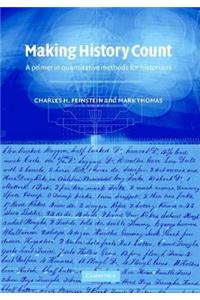 Making History Count: A Primer in Quantitative Methods for Historians