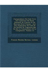 Jurisprudence Du Code Civil, [Ou Conf Rence Du Droit Romain]