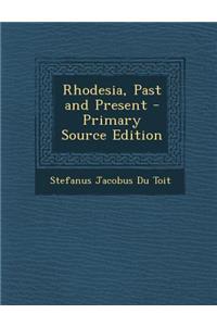 Rhodesia, Past and Present