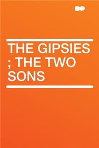 The Gipsies; The Two Sons