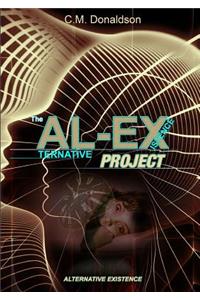 AL-EX Project (ALternative EXistence) Testing the limits of dream control