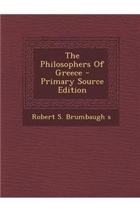 The Philosophers of Greece - Primary Source Edition