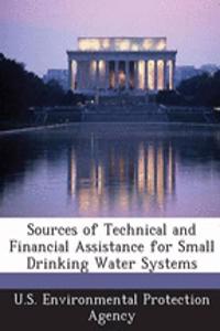 Sources of Technical and Financial Assistance for Small Drinking Water Systems