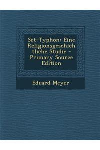 Set-Typhon: Eine Religionsgeschichtliche Studie - Primary Source Edition