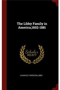 Libby Family in America,1602-1881