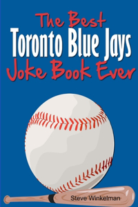 Best Toronto Blue Jays Joke Book Ever