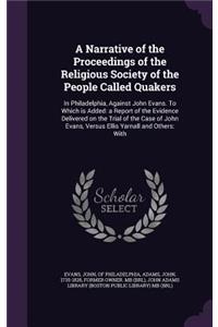 Narrative of the Proceedings of the Religious Society of the People Called Quakers