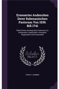 Erneuertes Andencken Derer Rabenauischen Pastorum Von 1539. Biß 1741