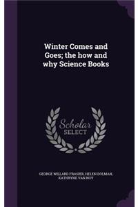 Winter Comes and Goes; the how and why Science Books