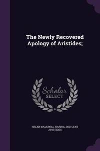 The Newly Recovered Apology of Aristides;