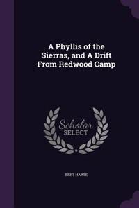 A Phyllis of the Sierras, and a Drift from Redwood Camp