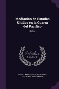 Mediacion de Estados Unidos En La Guerra del Pacifico