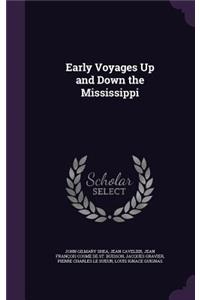 Early Voyages Up and Down the Mississippi