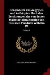 Denkmaeler aus Aegypten und Aethiopien Nach den Zeichnungen der von Seiner Majestaet dem Koenige von Preussen Friedrich Wilhelm IV; Volume 5