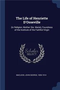 The Life of Henriette D'Osseville