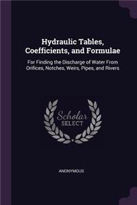 Hydraulic Tables, Coefficients, and Formulae