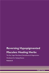Reversing Hypopigmented Macules: Healing