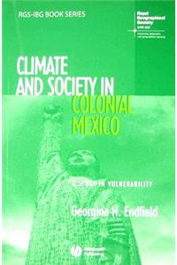 Climate and Society in Colonial Mexico