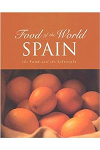 Spain: The Food and the Lifestyle (Food of the World)