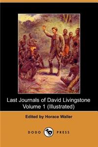 Last Journals of David Livingstone, Volume I