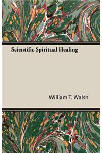 Scientific Spiritual Healing