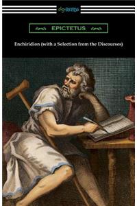 Enchiridion (with a Selection from the Discourses) [Translated by George Long with an Introduction by T. W. Rolleston]