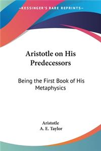Aristotle on His Predecessors