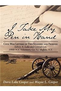 I Take My Pen in Hand