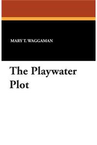 The Playwater Plot