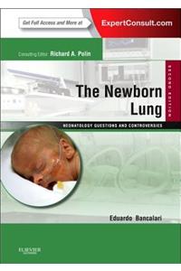 The Newborn Lung: Neonatology Questions and Controversies: Expert Consult - Online and Print